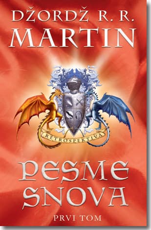Pesme snova: retrospektiva - prvi tom, Džordž R. R. Martin
