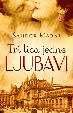 Tri lica jedne ljubavi, Šandor Marai