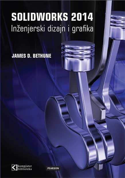 Inženjerski dizajn i grafika pomoću SolidWorksa 2014