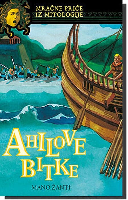 Mračne Priče Iz Mitologije 4 : Ahilove Bitke, Mano Žanti