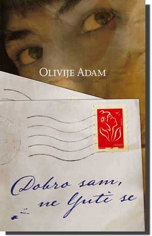 Dobro sam, ne ljuti se, Olivije Adam