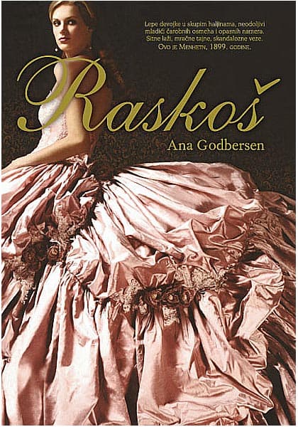 Raskoš, Ana Godbersen