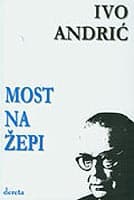 Most Na Žepi, Ivo Andrić