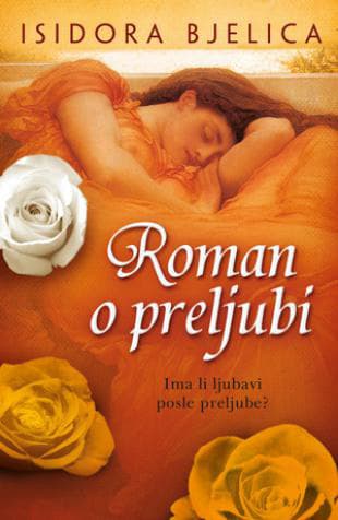 Roman o preljubi, Isidora Bjelica