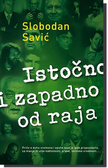 Istočno I Zapadno Od Raja, Slobodan Savić
