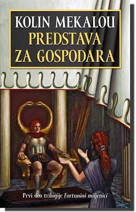 Fortunini Miljenici I - Predstava Za Gospodara, Kolin Mekalou
