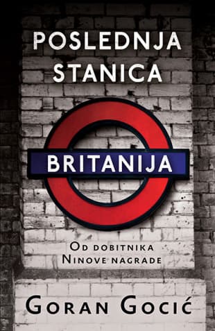 Poslednja stanica Britanija - Goran Gocić